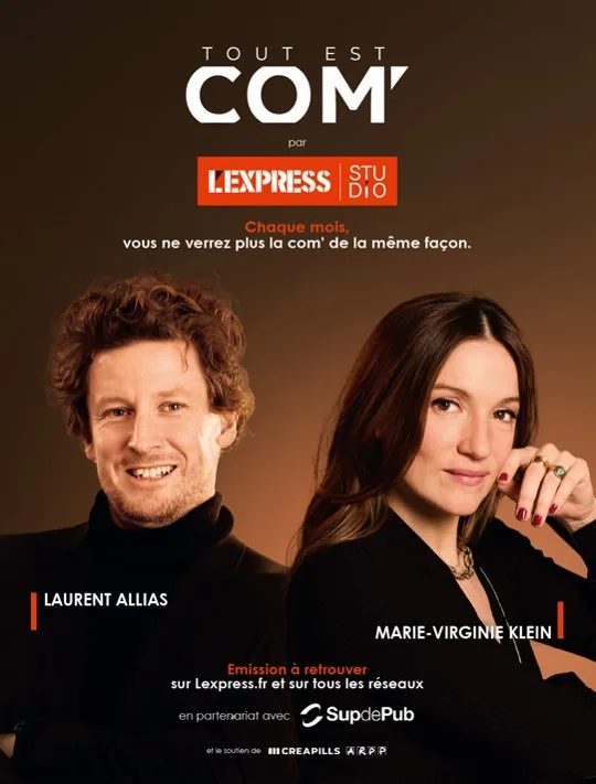 Affiche de l'émission Tout est com' par L'Express Studio, présentant les animateurs Laurent Allias et Marie-Virginie Klein. Partenariat avec Sup de Pub, Creapills et l'ARPP