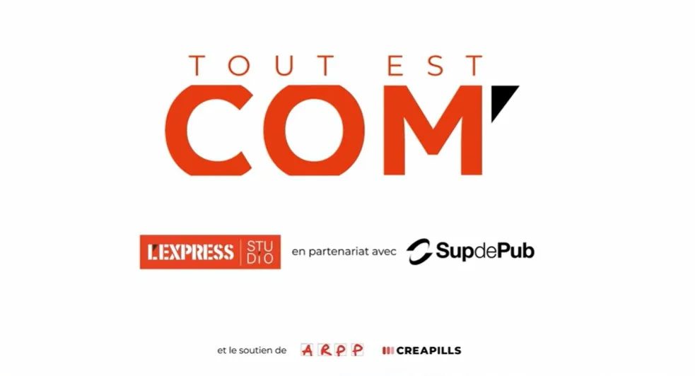 Logo de l'émission Tout est com' avec les partenaires L'Express Studio, Sup de Pub, l'ARPP et Creapills